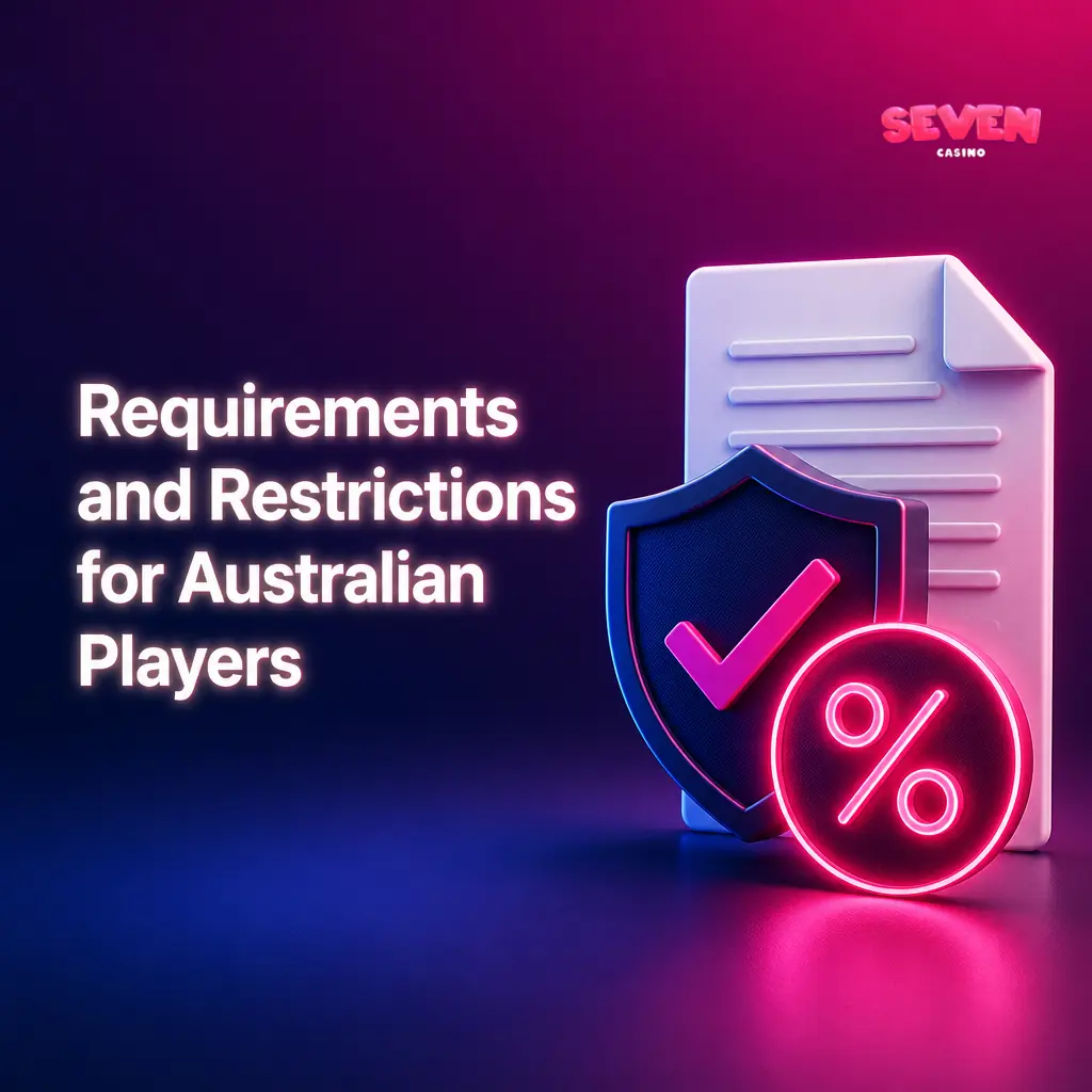 Australian casino eligibility requirements showing age restrictions and player rules for Seven Casino registration